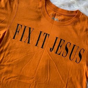 Fix it Jesus t- shirt